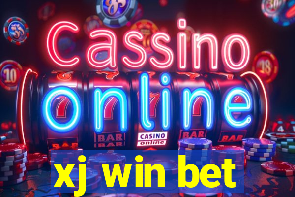 xj win bet